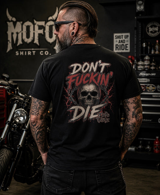 Mofo Dont fuckin die